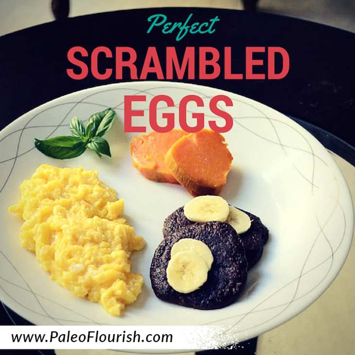 Perfect Scrambled Eggs https://paleoflourish.com/perfect-scrambled-eggs/