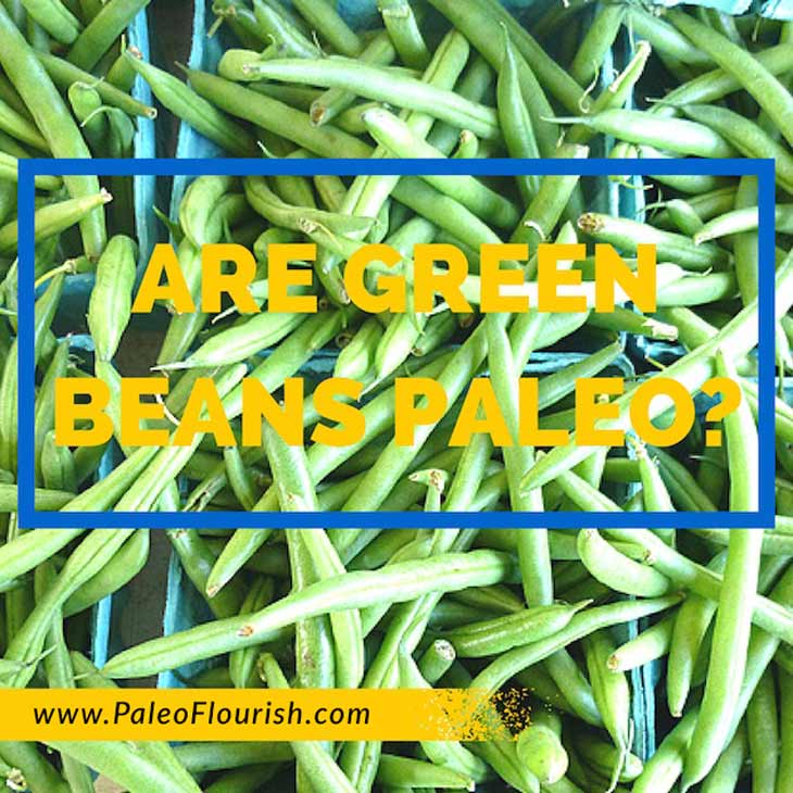 Are Green Beans Paleo?