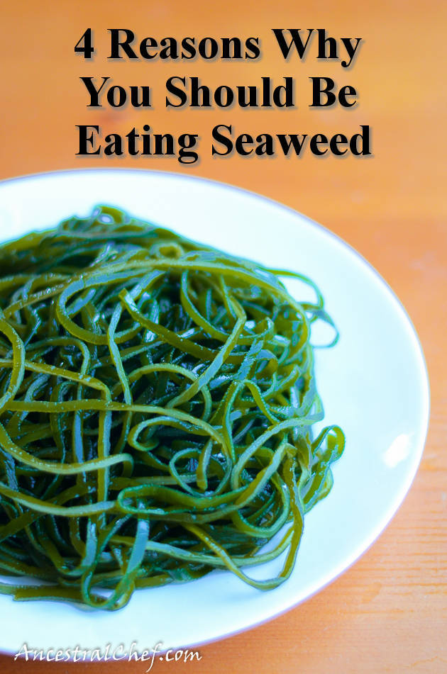 4 reasons for eating seaweed