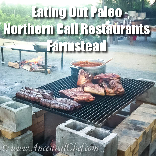 eating out paleo restaurants napa farmstead farm to table food