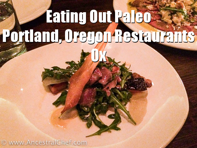 eating out paleo restaurant ox portland oregon