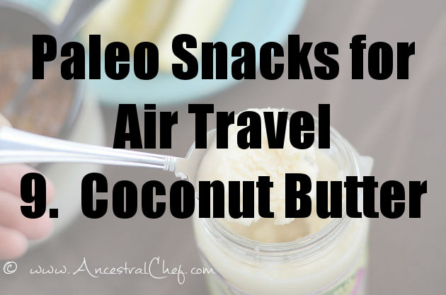 paleo snacks for air travel - coconut butter