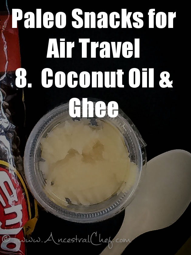 paleo snacks for air travel - coconut oil and ghee