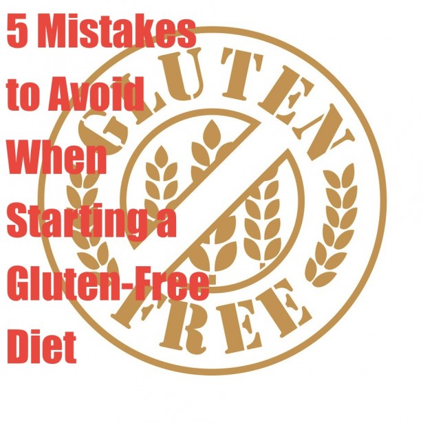 5 Mistakes to Avoid When Starting a Gluten-Free Diet