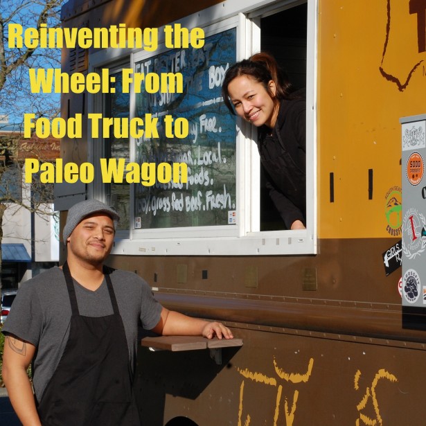Reinventing the Wheel: From Food Truck to Paleo Wagon
