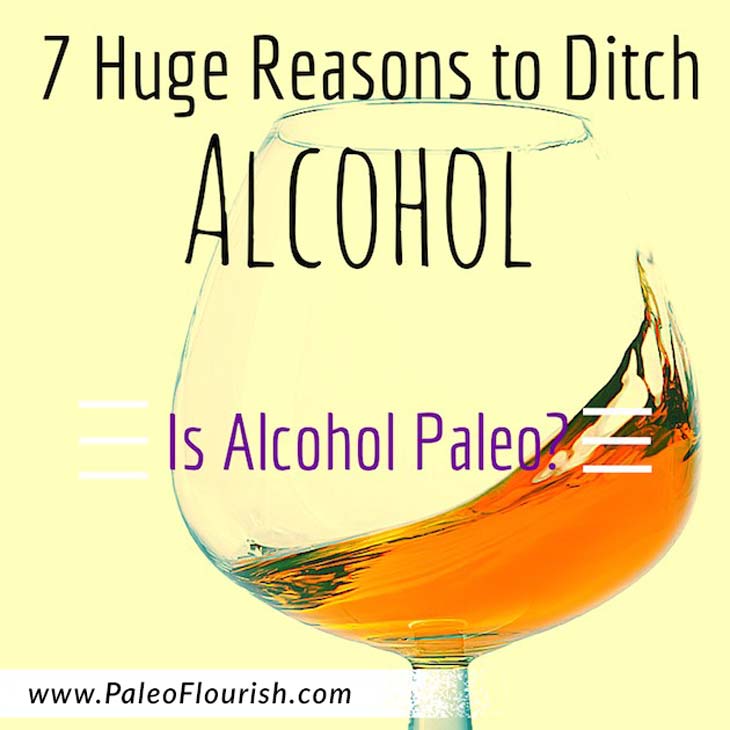 Is Alcohol Paleo? https://paleoflourish.com/is-alcohol-paleo