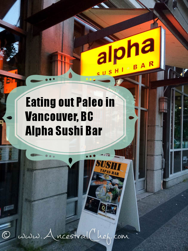 paleo restaurant vancouver bc canada alpha sushi bar
