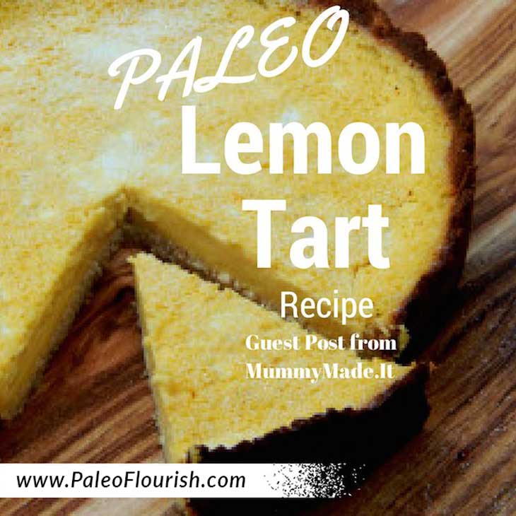 Paleo Lemon Tart Recipe https://paleoflourish.com/paleo-lemon-tart-recipe-guest-post