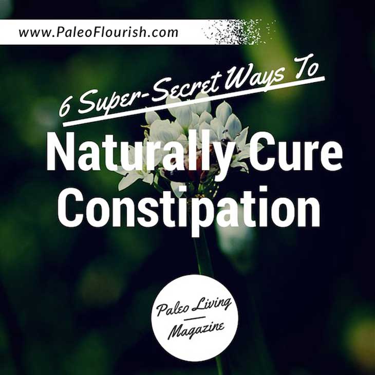  Comment Guérir Naturellement la Constipation - 6 Façons Super Secrètes de Guérir Naturellement la Constipation 