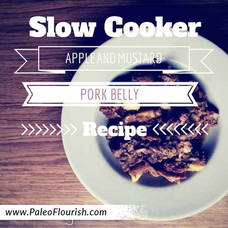 Paleo Apple Mustard Pork Belly Recipe https://paleoflourish.com/paleo-slowcooker-apple-mustard-pork-belly-recipe