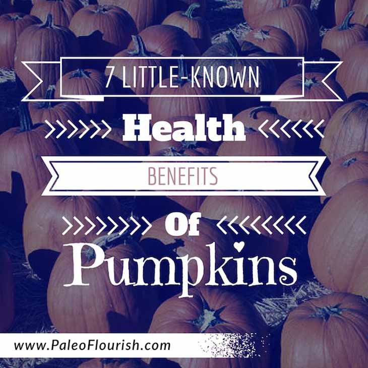 7 Little-Known Health Benefits of Pumpkin https://paleoflourish.com/health-benefits-of-pumpkin