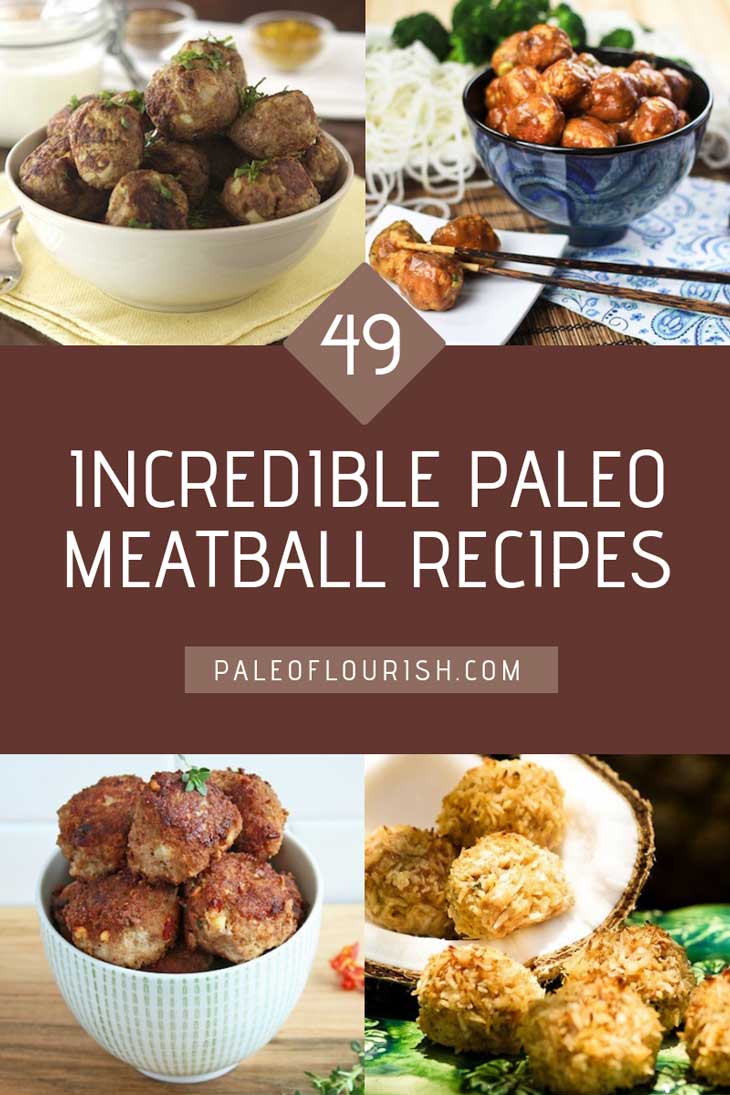 Paleo Meatball Recipes - 49 Incredible Paleo Meatball Recipes https://paleoflourish.com/49-incredible-paleo-meatball-recipes/