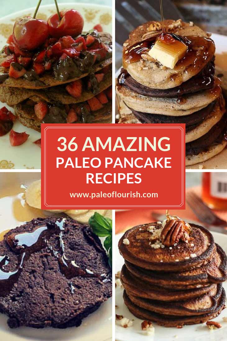 Paleo Pancake Recipes - 36 Amazing Paleo Pancake Recipes https://paleoflourish.com/36-amazing-paleo-pancake-recipes