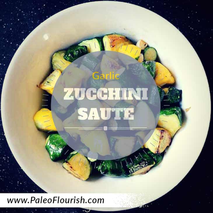 Paleo Garlic Zucchini Saute Recipe https://paleoflourish.com/paleo-garlic-zucchini-saute-recipe