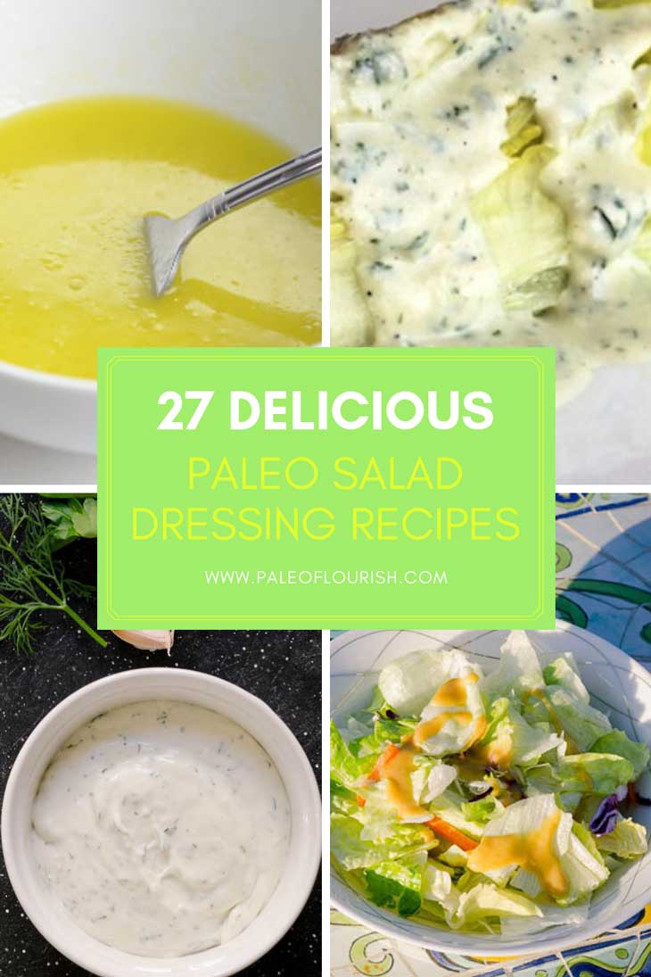 Paleo Salad Dressing Recipes - 27 Delicious Paleo Salad Dressing Recipes https://paleoflourish.com/27-delicious-paleo-salad-dressing-recipes