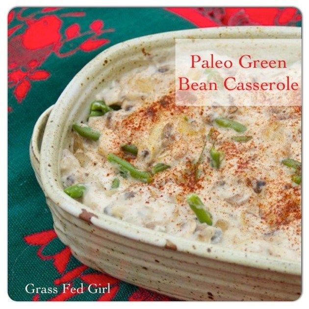 Paleo Thanksgiving Recipe - Green Bean Casserole from Grass Fed Girl