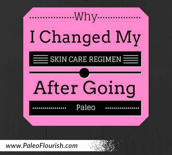 Why I Changed Up My Skin Care Regimen After Going Paleo https://paleoflourish.com/skin-care-paleo