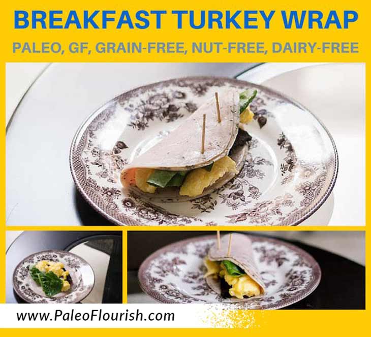 Breakfast Turkey Wrap Recipe (Paleo, GF, Grain-Free, Dairy-Free, Nut-Free) https://paleoflourish.com/breakfast-paleo-wrap-recipe-paleo-gf-nut-free