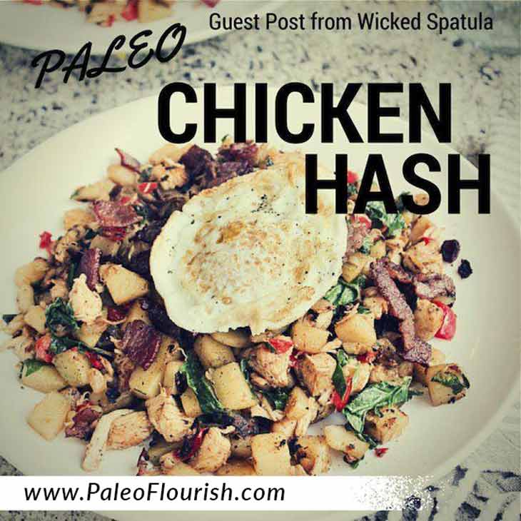 Paleo Chicken Hash Recipe - Guest Post from Wicked Spatula https://paleoflourish.com/paleo-chicken-hash-recipe-guest-post