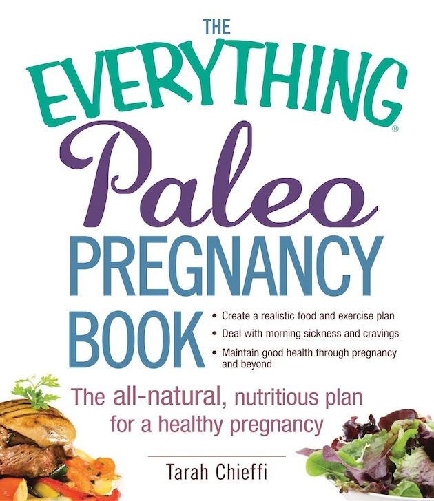 Everything Paleo Pregnancy Book by Tarah Chieffi