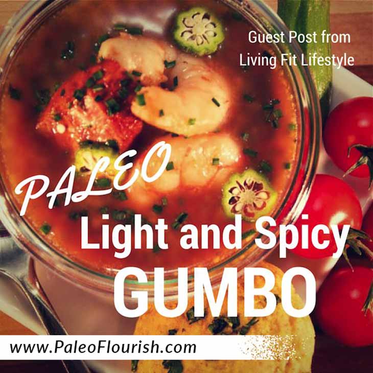 Paleo Gumbo Recipe - Guest Post from Living Fit Lifestyle https://paleoflourish.com/paleo-gumbo-recipe-guest-post