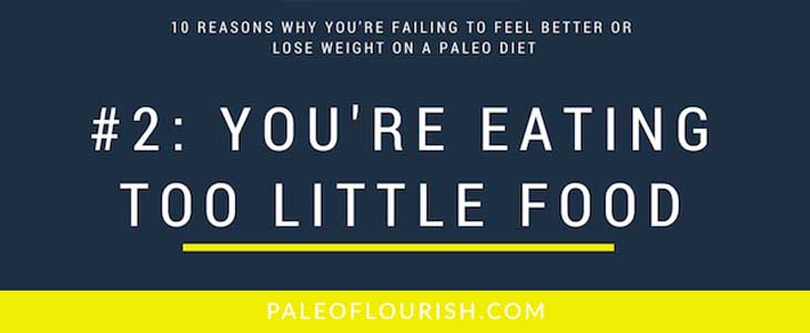 why you're not losing weight on the paleo diet reason 2