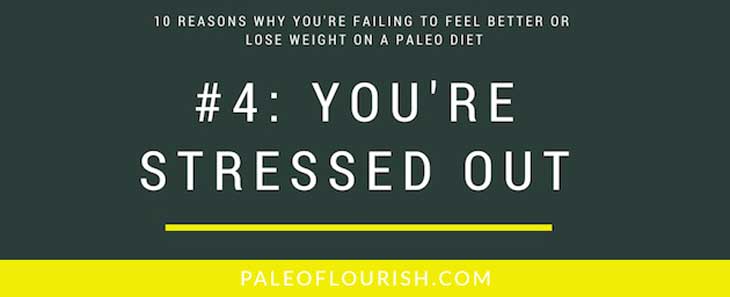 why you're not losing weight on the paleo diet reason 4