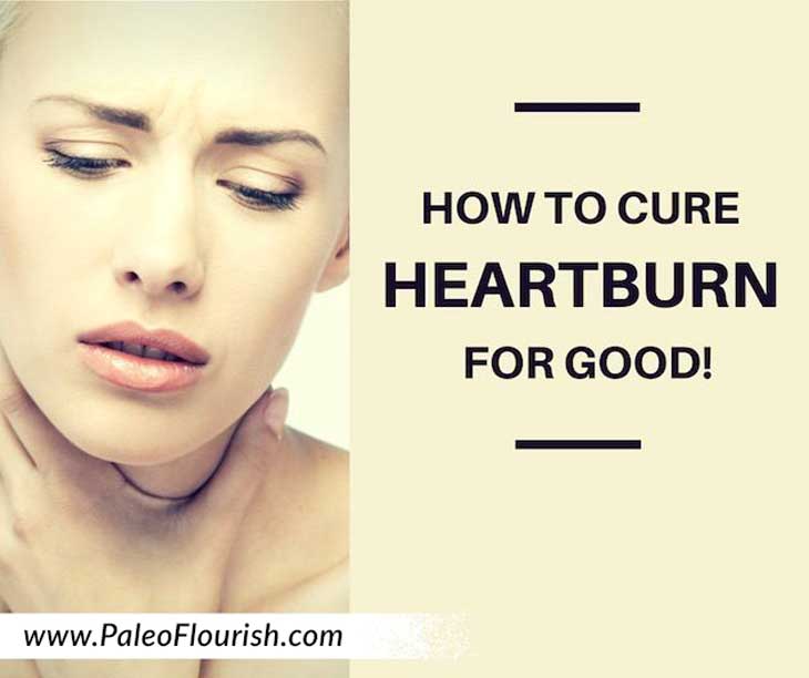 How To Cure Heartburn For Good! (In 4 Steps) https://paleoflourish.com/how-to-cure-heartburn-for-good