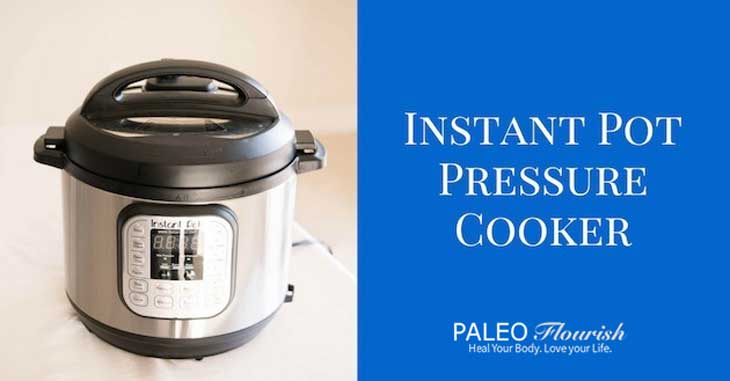 4 Paleo Cooking Essentials - Instant Pot
