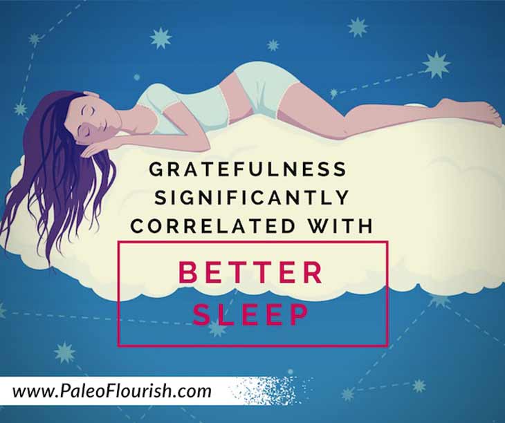 Gratefulness Significantly Correlated with Better Sleep https://paleoflourish.com/gratefulness-correlated-with-better-sleep