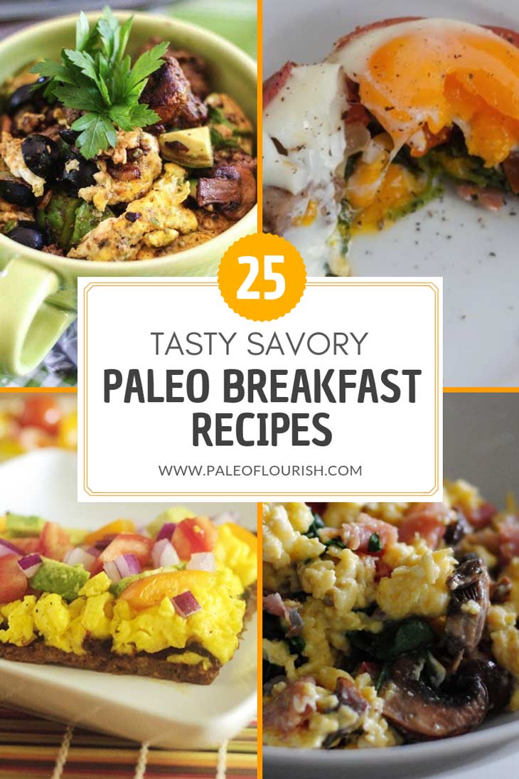 Savory Paleo Breakfast Recipes - 25 Savory Paleo Breakfast Recipes To Leave You Full for Longer https://paleoflourish.com/25-savory-paleo-breakfast-recipes