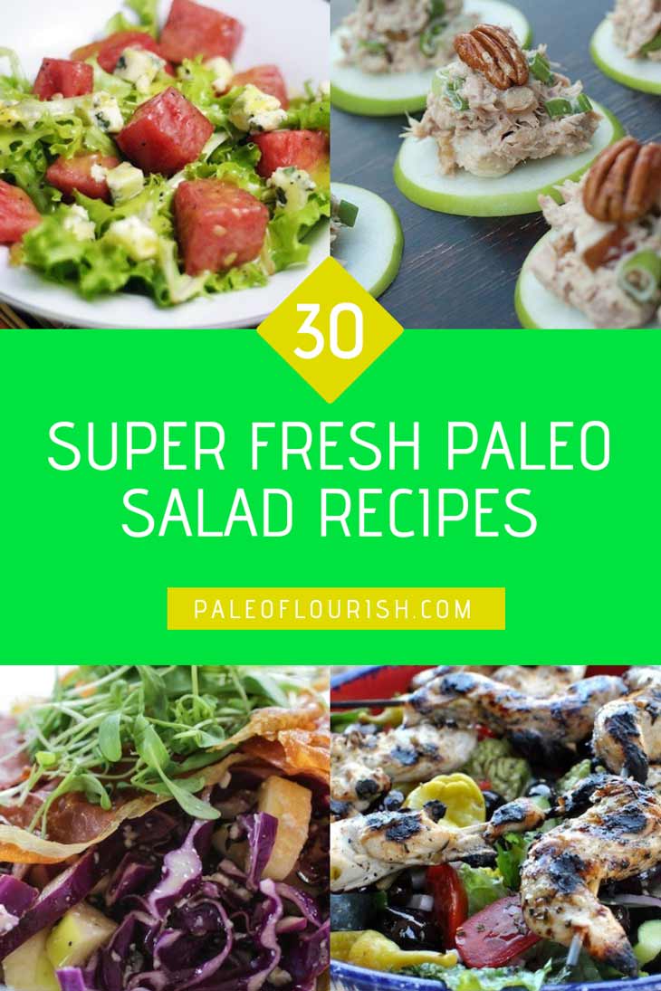 Paleo Salad Recipes - 30 Super Fresh Paleo Salad Recipes https://paleoflourish.com/30-super-fresh-paleo-salad-recipes