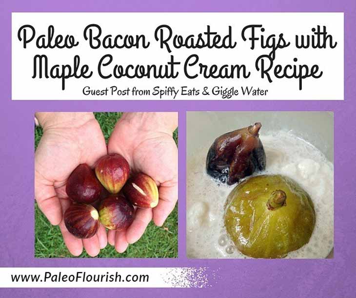 Paleo Bacon Roasted Figs with Maple Coconut Cream Recipe - Guest Post https://paleoflourish.com/paleo-bacon-roasted-figs-with-maple-coconut-cream-recipe