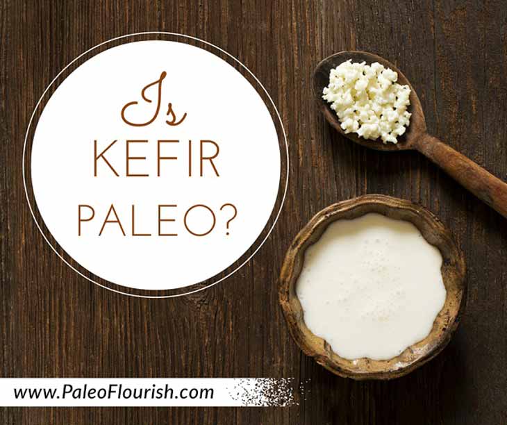 Is Kefir Paleo? https://paleoflourish.com/is-kefir-paleo