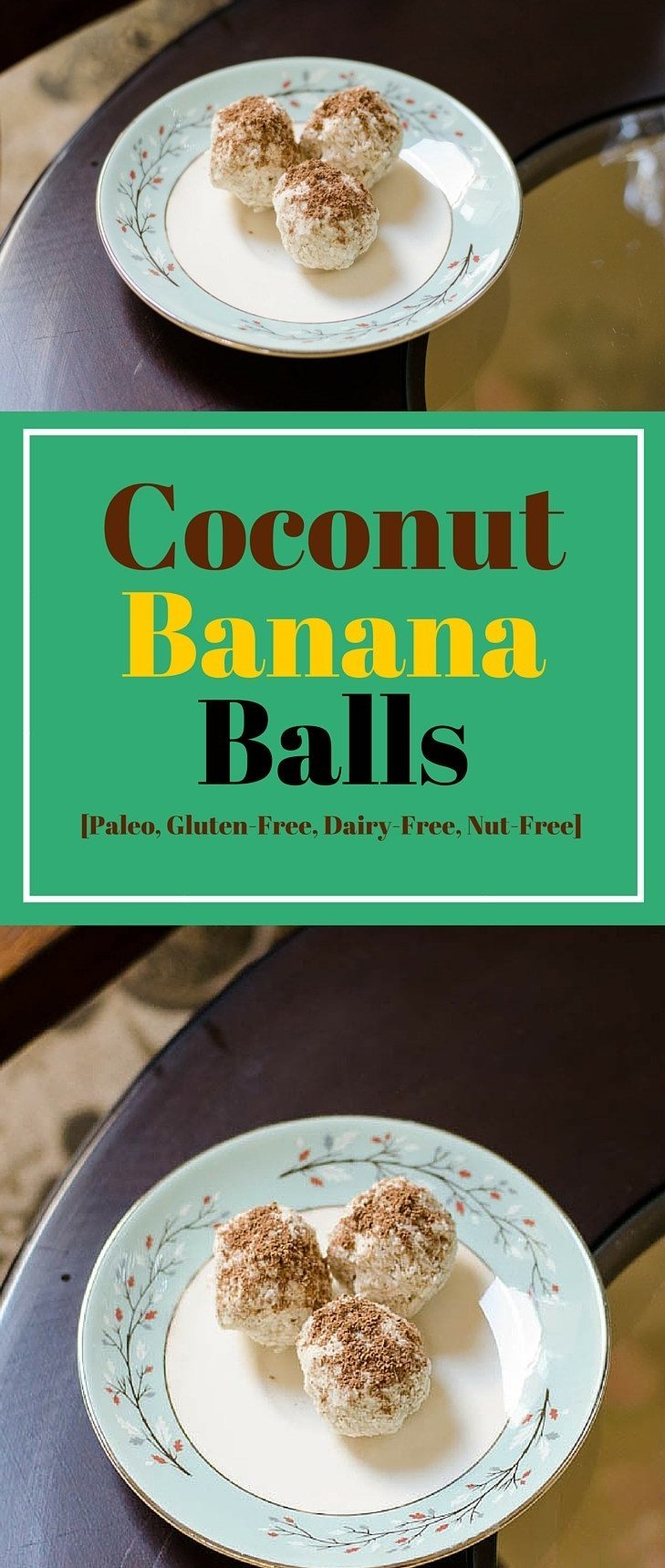 Coconut Banana Balls Recipe [Paleo, Gluten-Free, Dairy-Free, Nut-Free] #paleo #recipes #glutenfree https://paleoflourish.com/coconut-banana-balls-recipe-paleo-gf-dairyfree-nutfree