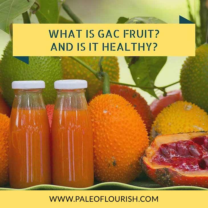 What Is Gac Fruit? And Is Gac Fruit Healthy? https://paleoflourish.com/is-gac-fruit-healthy