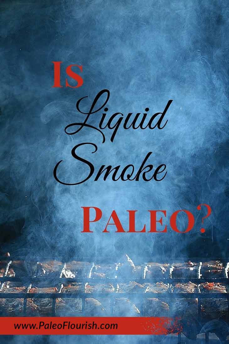 Is Liquid Smoke Paleo? #paleo #primal #aip #healthy #lbbq https://paleoflourish.com/is-liquid-smoke-paleo