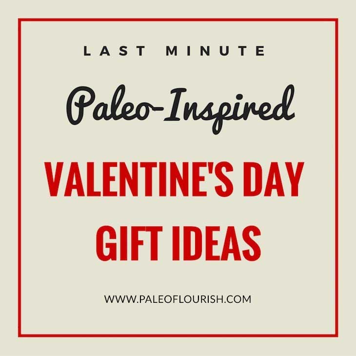 Paleo-inspired Valentine's Day Gift Ideas https://paleoflourish.com/paleo-valentines-day-gift-ideas