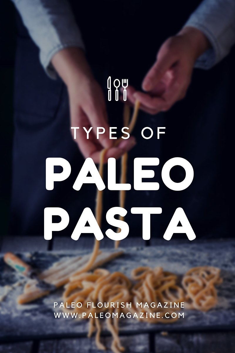 Types of Paleo Pasta #paleo #pasta #recipes https://paleoflourish.com/types-of-paleo-pasta