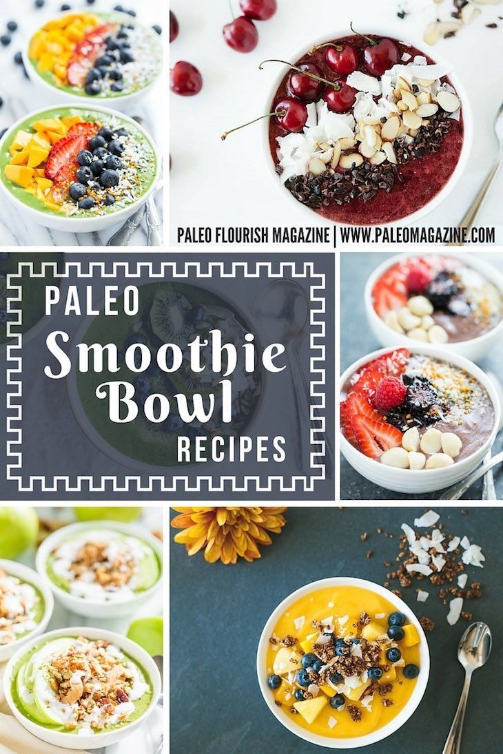 Paleo Smoothie Bowl Recipes #paleo #smoothie #bowl #recipes https://paleoflourish.com/paleo-smoothie-bowl-recipes/