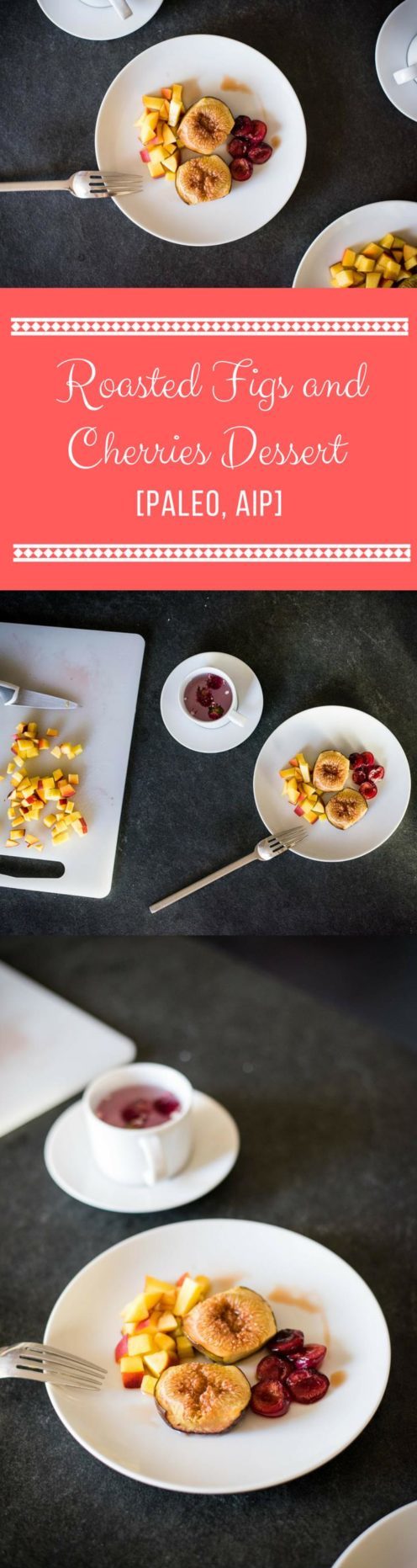 Roasted Figs and Cherries Dessert Recipe - #paleo #recipe #aip https://paleoflourish.com/roasted-figs-cherries-dessert-recipe-paleo-aip
