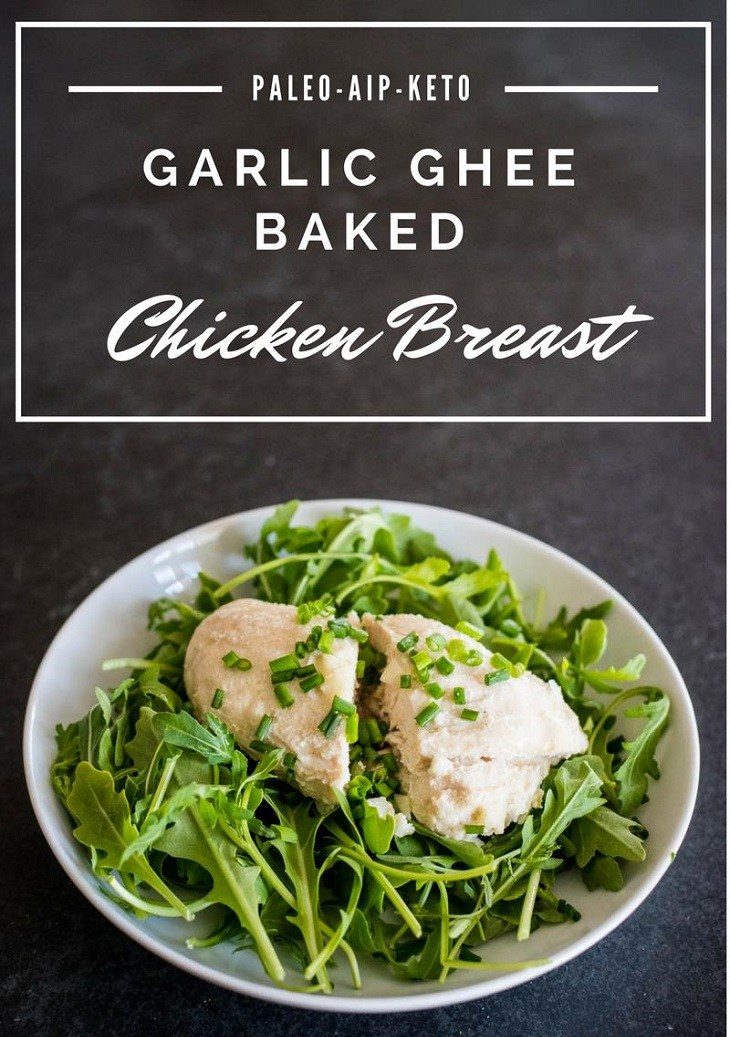 Garlic Ghee Baked Chicken Breast Recipe [Paleo, AIP, Keto] #paleo #AIP #keto #recipes = https://paleoflourish.com/garlic-ghee-baked-chicken-breast-recipe