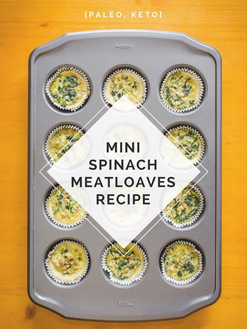 Mini Spinach Meatloaves Recipe [Paleo, Keto] #paleo #keto #recipes - https://paleoflourish.com/mini-spinach-meatloaves-recipe