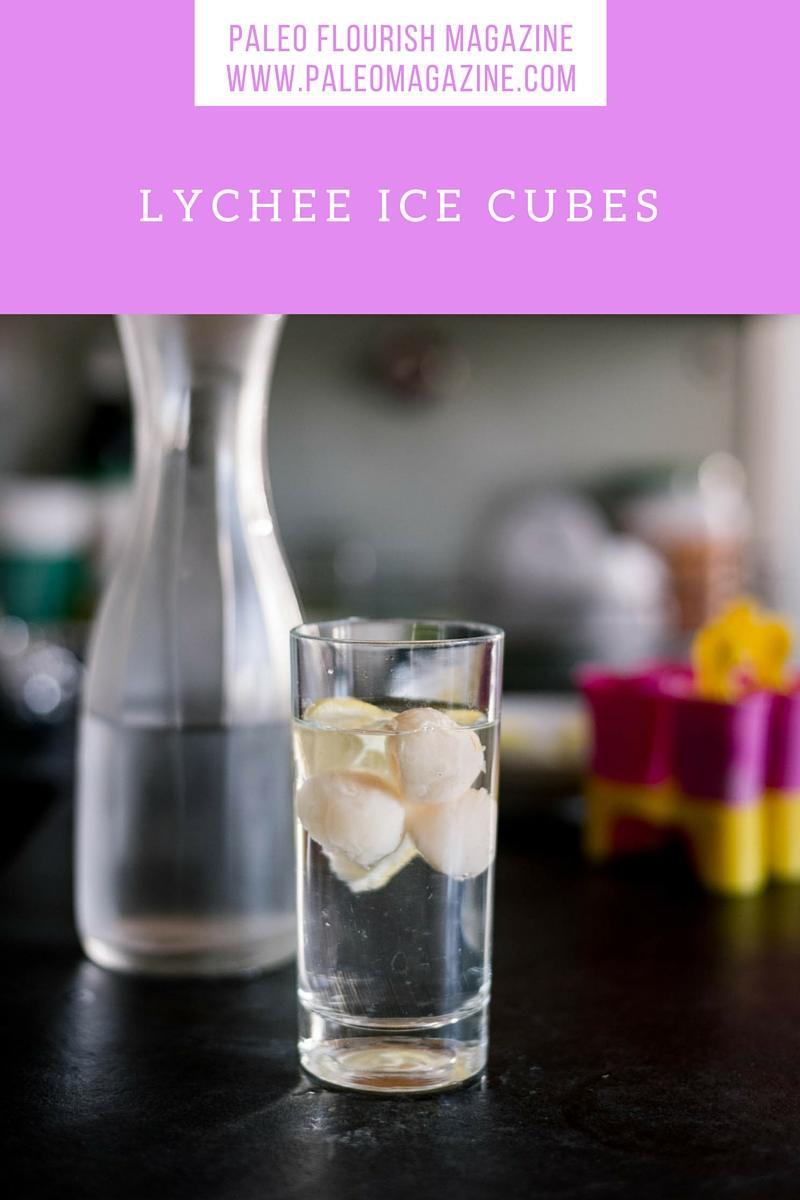 lychee ice cubes #paleo #recipes https://paleoflourish.com/lychee-ice-cubes-paleo-drink-ideas