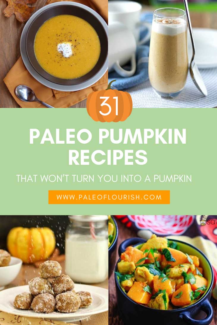 Paleo Pumpkin Recipes - 31 Paleo Pumpkin Recipes That Won't Turn You Into A Pumpkin https://paleoflourish.com/paleo-pumpkin-recipes