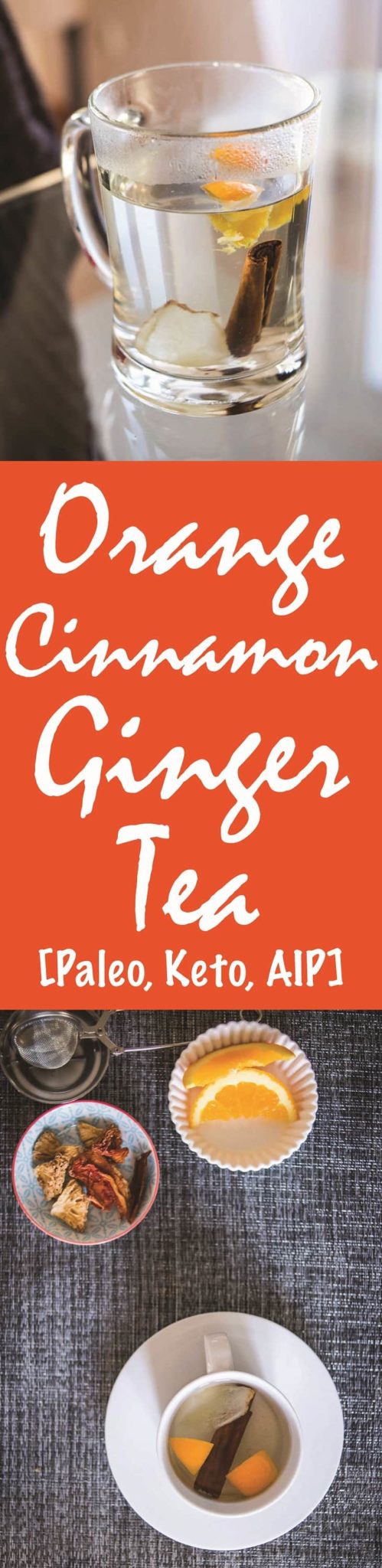 Orange Cinnamon Ginger Tea Recipe [Paleo, Keto, AIP] #paleo #keto #aip - https://paleoflourish.com/orange-cinnamon-ginger-tea-recipe