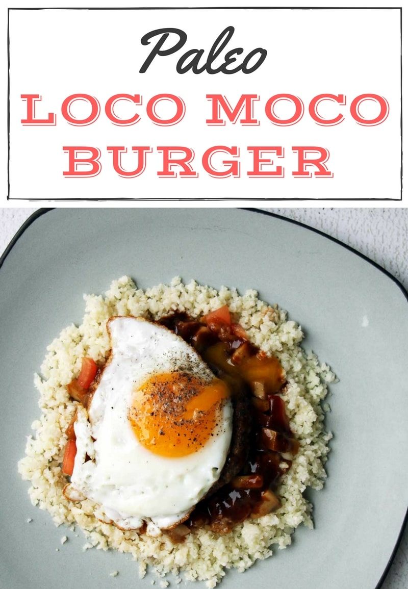 Paleo Loco Moco Burger Recipe #paleo - http://paleoflourish.com/paleo-loco-moco-burger-recipe