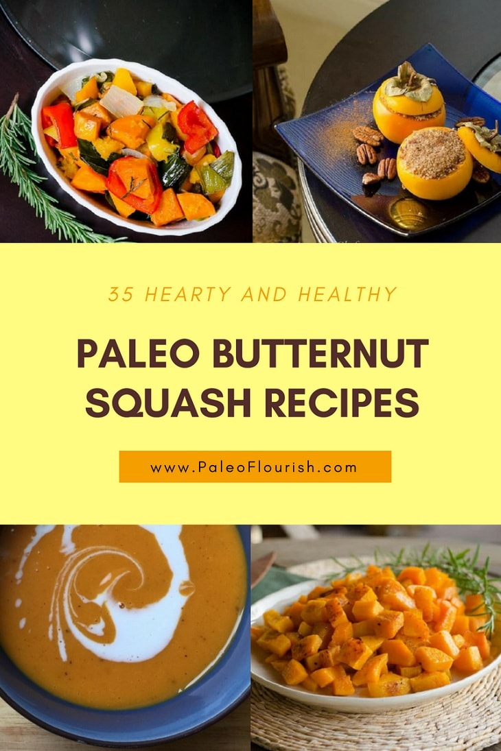 35 Hearty and Healthy Paleo Butternut Squash Recipes https://paleoflourish.com/paleo-butternut-squash-recipes