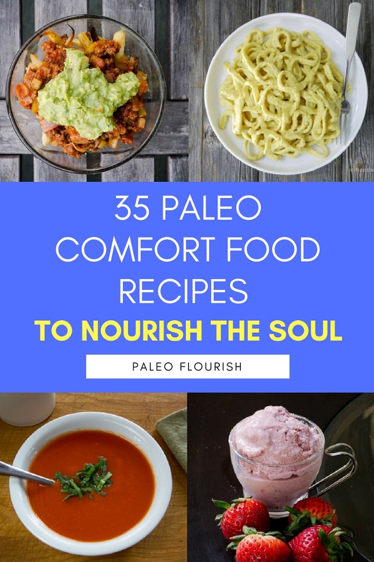35 Paleo Comfort Food Recipes to Nourish the Soul paleoflourish.com/paleo-comfort-food-recipes