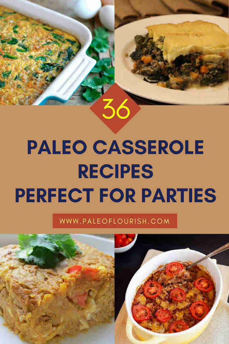 36 Paleo Casserole Recipes Perfect for Parties https://paleoflourish.com/paleo-casserole-recipes